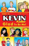 Kevin Keller: Glad to Be Me - Dan Parent