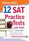 McGraw-Hill's 12 SAT Practice Tests with PSAT, 2ed (McGraw-Hill's 12 Practice Sats & PSAT) - Christopher Black, Mark Anestis