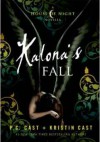 Kalona's Fall - Kristin Cast, Phyllis Christine Cast