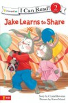 Jake Learns to Share (I Can Read! / The Jake Series) - Crystal Bowman