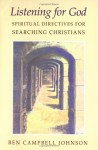 Listening for God: Spiritual Directives for Searching Christians - Ben Campbell Johnson