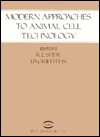 Modern Approaches to Animal Cell Technology: - European Society of Animal Cell Technolo, R. Spier