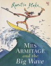 Mrs Armitage And The Big Wave - Quentin Blake