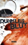 Dunkles Blut - Andreas Jäger, Stuart MacBride