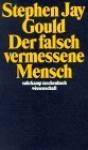 Der falsch vermessene Mensch - Stephen Jay Gould