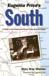 Eugenia Price's South: A Guide to the People and Places of Her Beloved Region - Mary Bray Wheeler, Eugenia Price