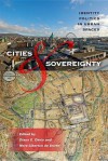 Cities and Sovereignty: Identity Politics in Urban Spaces - Diane E. Davis, Nora Libertun de Duren