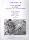 Megiddo 3: Final Report on the Stratum VI Excavations - Timothy P. Harrison