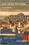 Dubrovnik: A History - Robin Harris