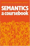 Semantics: A Coursebook - James R. Hurford, Brendan Heasley