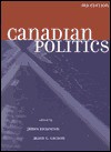 Canadian Politics (3rd Ed.) - James Bickerton