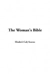 The Woman's Bible - Elizabeth Cady Stanton