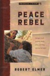 Peace Rebel (Promise of Zion #2) - Robert Elmer