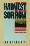 The Harvest of Sorrow: Soviet Collectivization and the Terror-Famine - Robert Conquest