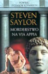 Morderstwo na Via Appia - Steven Saylor