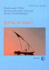 Język suahili - Rajmund Ohly, Iwona Kraska-Szlenk, Zofia Podobińska