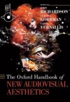 The Oxford Handbook of New Audiovisual Aesthetics (Oxford Handbooks) - John Richardson, Claudia Gorbman, Carol Vernallis