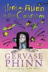 There's an Alien in the Classroom - and Other Poems - Gervase Phinn, Tony Ross