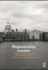 Regenerating London: Governance, Sustainability and Community in a Global City - Imrie Rob, Loretta Lees, Mike Raco, Imrie Rob