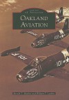 Oakland Aviation - Ronald T. Reuther, William T. Larkins