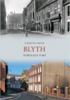 Blyth Through Time - Gordon Smith