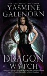 Dragon Wytch (Otherworld / Sisters of the Moon #4) - Yasmine Galenorn