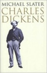 Charles Dickens - Michael Slater