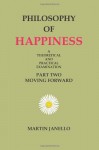 Philosophy of Happiness: Part Two (Volume 2) - Martin Janello