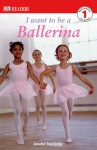 I Want to Be a Ballerina - Annabel Blackledge