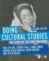 Doing Cultural Studies: The Story of the Sony Walkman - Paul du Gay, Stuart Hall, Linda Janes, Anders Koed Madsen, Hugh Mackay, Keith Negus