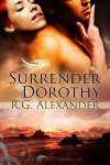 Surrender Dorothy - R.G. Alexander