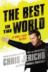 The Best in the World: At What I Have No Idea - Chris Jericho