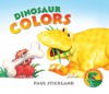 Dinosaur Colors - Paul Stickland, Henrietta Stickland