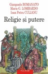 Religie și putere - Ioan Petru Culianu, Gianpaolo Romanato, Mario G. Lombardo