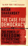 The Case for Democracy: The Power of Freedom to Overcome Tyranny & Terror (Audio) - Natan Sharansky, Ron Dermer, Simon Vance