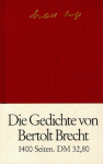 Die Gedichte von Bertolt Brecht in einem Band - Bertolt Brecht