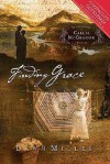 Finding Grace: The Journals Of Callie Mc Gregor, Book 3 (Journals Of Callie Mc Gregor) - Dawn Miller