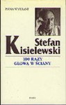 100 razy głową w ściany - felietony z lat 1945-1971 - Stefan Kisielewski