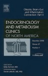 Obesity - Brain-Gut and Inflammation Connection, Part II: Endocrinology and Metabolism Clinics of North America - Eddy Karnieli, Derek LeRoith