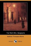 The Rich Mrs. Burgoyne (Dodo Press) - Kathleen Thompson Norris