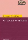 Utwory wybrane (Berwiński) - Ryszard Berwiński