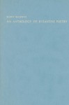 An Anthology of Byzantine Poetry (London Studies in Classical Philology) - Barry Baldwin