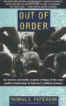 Out of Order: An incisive and boldly original critique of the news media's domination of America's political process - Thomas E. Patterson