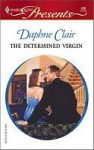 The Determined Virgin - Daphne Clair