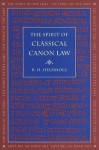 The Spirit of Classical Canon Law - R.H. Helmholz