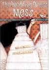 The Wedding Dress Mess - Lenny Hort, Beatrice Masini