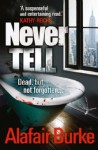 Never Tell - Alafair Burke