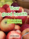 Your good health - Infinite Ideas