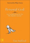 Personal God: Can You Really Know the One Who Made the Universe? - Tim Stafford