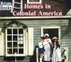 Homes in Colonial America - Mark Thomas, Jennifer Silate, Erica Clendening